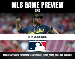 MLB GAME PREVIEW: REDS VS BREWERS. STAY UPDATED WITH THE LATEST SPORTS SCORES, PICKS, STATS, ODDS AND ANALYSIS!
