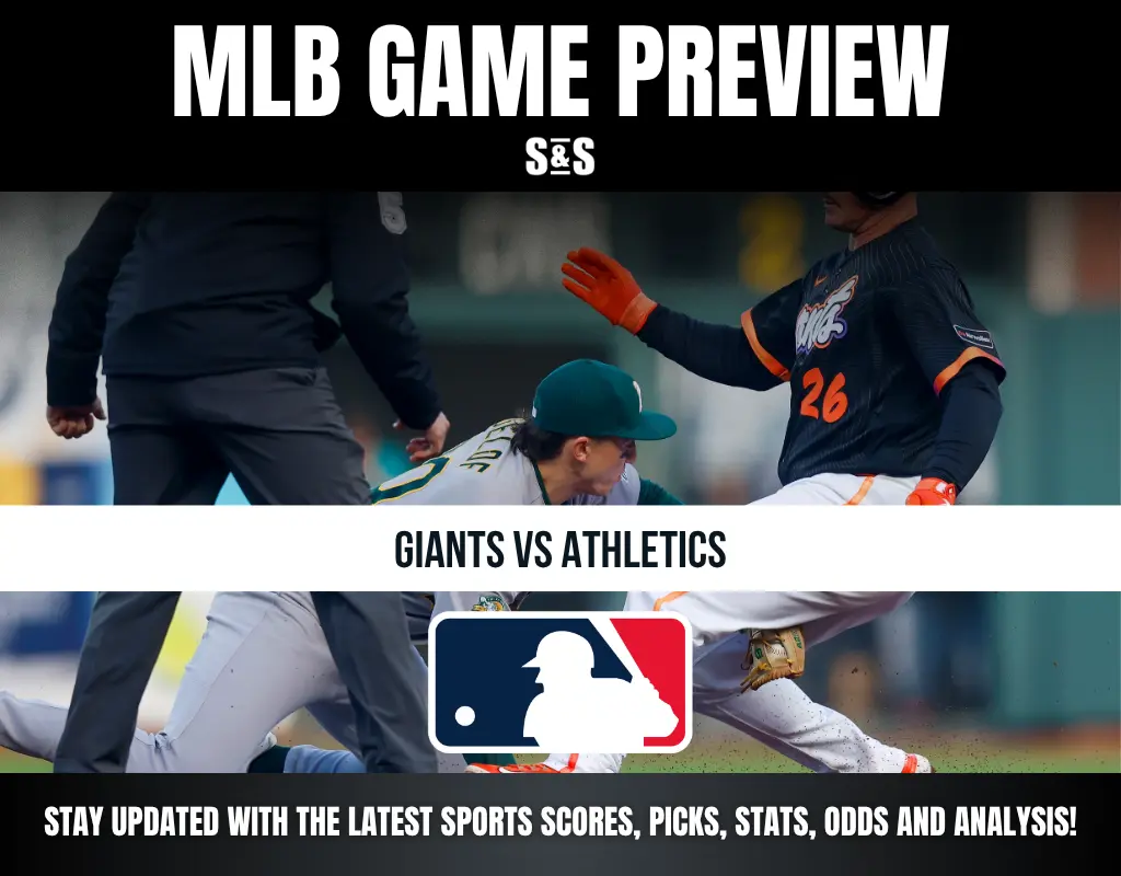 MLB Game Preview: Giants vs Athletics, Stay updated with the latest sports scores, picks, stats, odds and analysis!