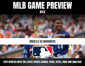 MLB Game Preview for Orioles vs Mariners, featuring a smiling player holding a bat.