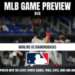 MLB GAME PREVIEW: MARLINS VS DIAMONDBACKS. STAY UPDATED WITH THE LATEST SPORTS SCORES, PICKS, STATS, ODDS AND ANALYSIS!