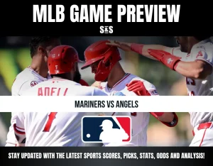 MLB Game Preview for Mariners vs Angels with a call to stay updated on scores, picks, stats, odds, and analysis.