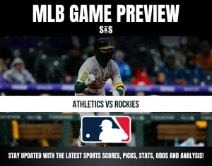 MLB GAME PREVIEW S&S ATHLETICS VS ROCKIES STAY UPDATED WITH THE LATEST SPORTS SCORES, PICKS, STATS, ODDS AND ANALYSIS!