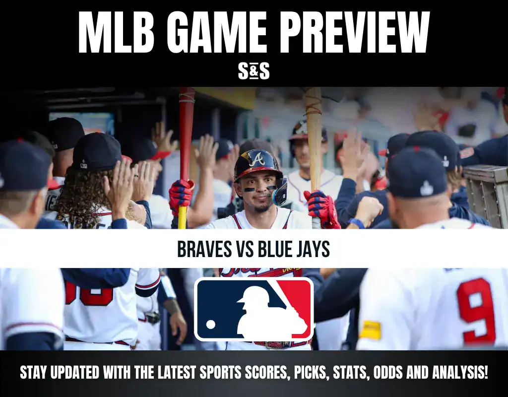 MLB Game Preview: Braves vs Blue Jays, stay updated with the latest sports scores, picks, stats, odds and analysis.
