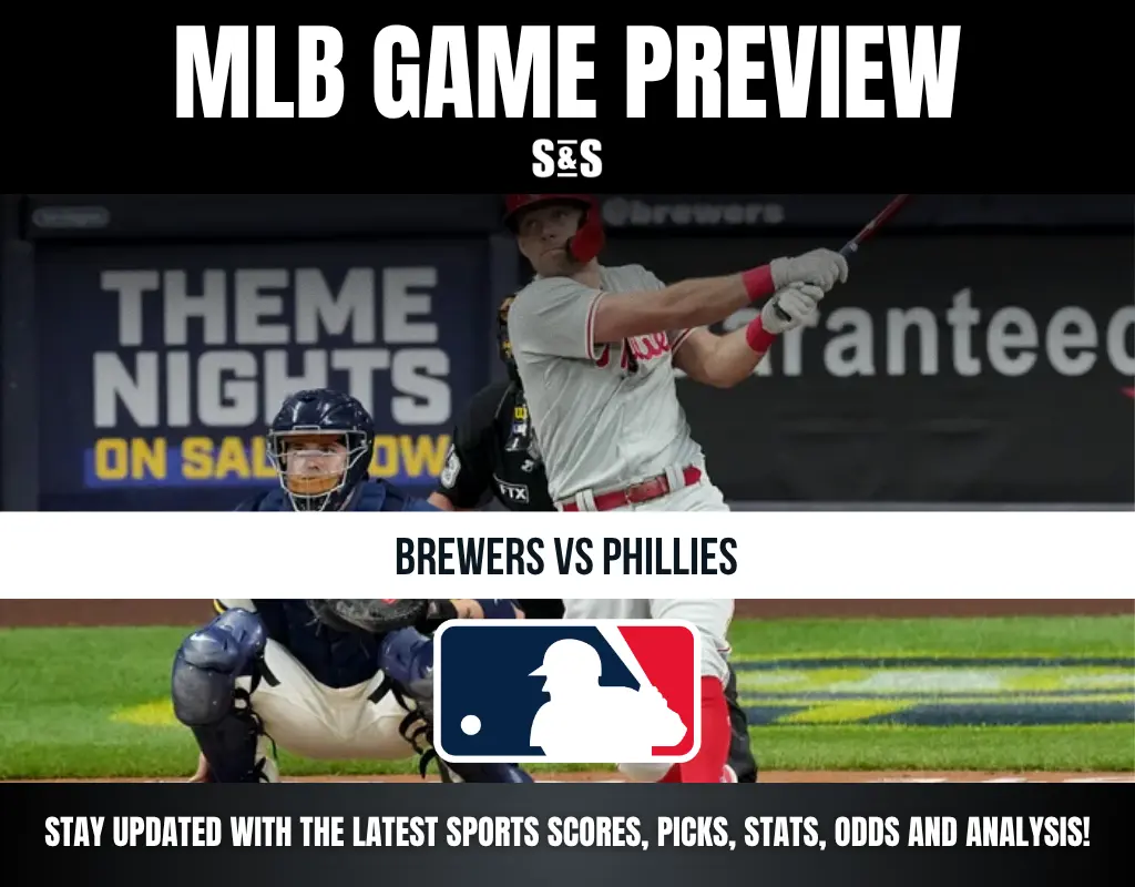 MLB GAME PREVIEW S&S BREWERS VS PHILLIES STAY UPDATED WITH THE LATEST SPORTS SCORES, PICKS, STATS, ODDS AND ANALYSIS!