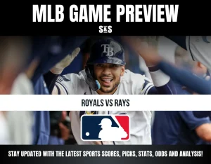 MLB Game Preview: Royals vs Rays, stay updated with the latest sports scores, picks, stats, odds, and analysis.