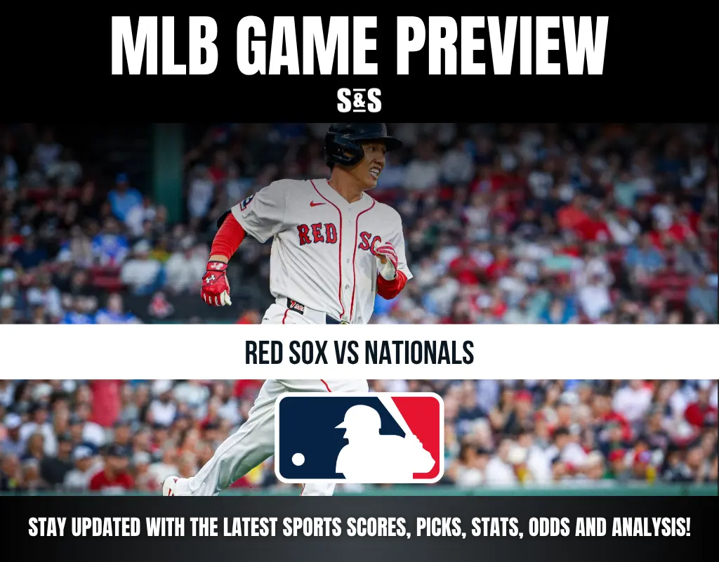 MLB Game Preview: Red Sox vs Nationals. Stay updated with the latest sports scores, picks, stats, odds, and analysis!