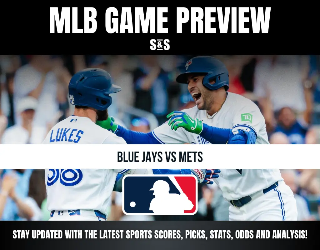 MLB GAME PREVIEW - BLUE JAYS VS METS - STAY UPDATED WITH THE LATEST SPORTS SCORES, PICKS, STATS, ODDS AND ANALYSIS!