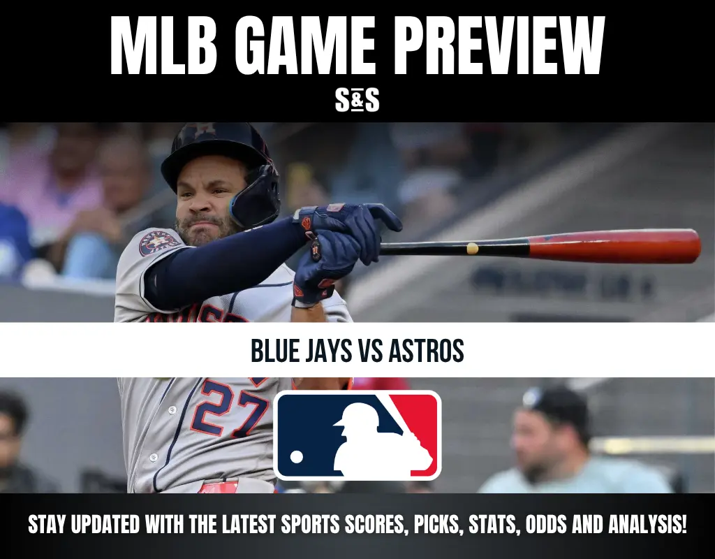 MLB Game Preview: Blue Jays vs Astros, stay updated with the latest sports scores, picks, stats, odds and analysis.