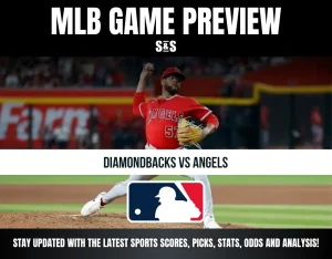 MLB Game Preview: Diamondbacks vs Angels. Stay updated with the latest sports scores, picks, stats, odds, and analysis.
