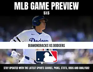 MLB Game Preview: Diamondbacks vs Dodgers - Stay updated with the latest sports scores, picks, stats, odds, and analysis.