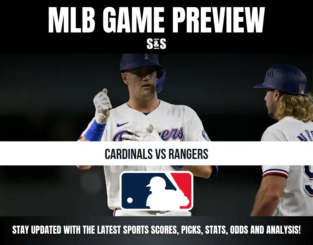 MLB Game Preview: Cardinals vs Rangers. Stay updated with the latest sports scores, picks, stats, odds and analysis!