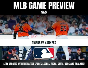 MLB Game Preview - Tigers vs Yankees - Stay updated with the latest sports scores, picks, stats, odds, and analysis!