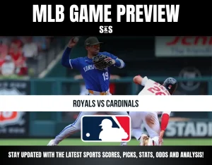 MLB Game Preview: Royals vs Cardinals. Stay updated with the latest sports scores, picks, stats, odds, and analysis!