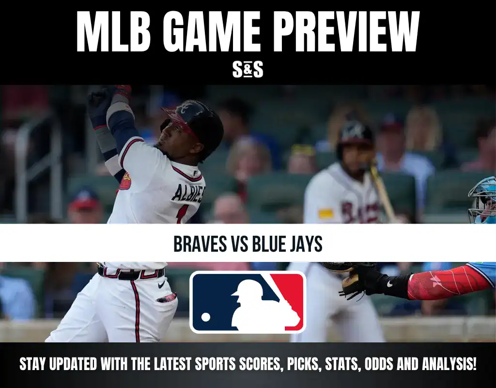 MLB Game Preview: Braves vs Blue Jays. Stay updated with the latest sports scores, picks, stats, odds and analysis!