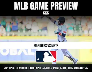 MLB Game Preview: Mariners vs Mets. Stay updated with the latest sports scores, picks, stats, odds, and analysis!