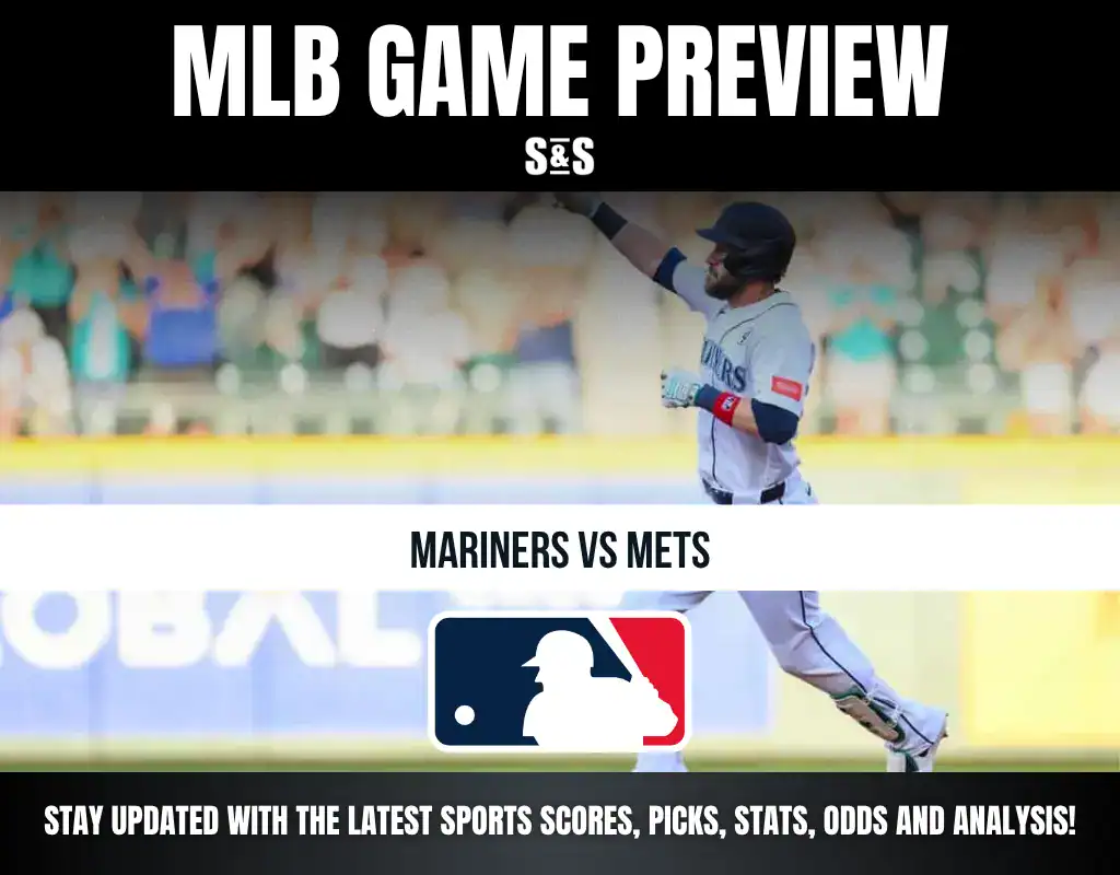 MLB Game Preview: Mariners vs Mets. Stay updated with the latest sports scores, picks, stats, odds, and analysis!