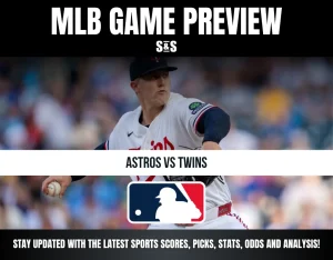 MLB Game Preview featuring a matchup between the Astros and Twins, with a call to stay updated on sports scores, picks, stats, odds, and analysis.
