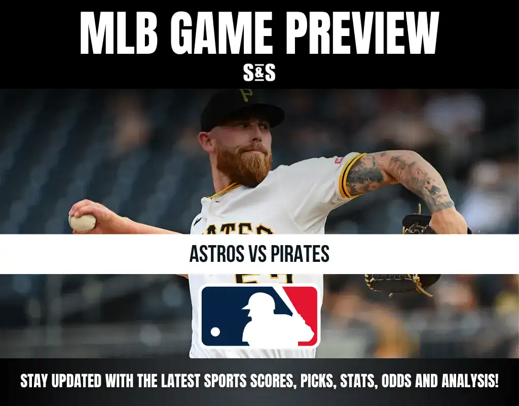 MLB Game Preview: Astros vs Pirates. Stay updated with the latest sports scores, picks, stats, odds, and analysis.