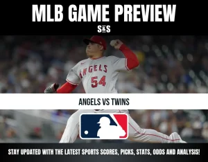 MLB GAME PREVIEW S&S ANGELS VS TWINS STAY UPDATED WITH THE LATEST SPORTS SCORES, PICKS, STATS, ODDS AND ANALYSIS!