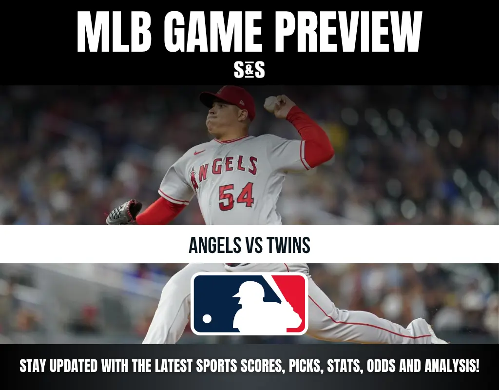 MLB GAME PREVIEW S&S ANGELS VS TWINS STAY UPDATED WITH THE LATEST SPORTS SCORES, PICKS, STATS, ODDS AND ANALYSIS!