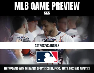 MLB Game Preview: Astros vs Angels. Stay updated with the latest sports scores, picks, stats, odds, and analysis!