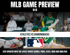 MLB Game Preview: Athletics vs Diamondbacks. Stay updated with the latest sports scores, picks, stats, odds, and analysis.