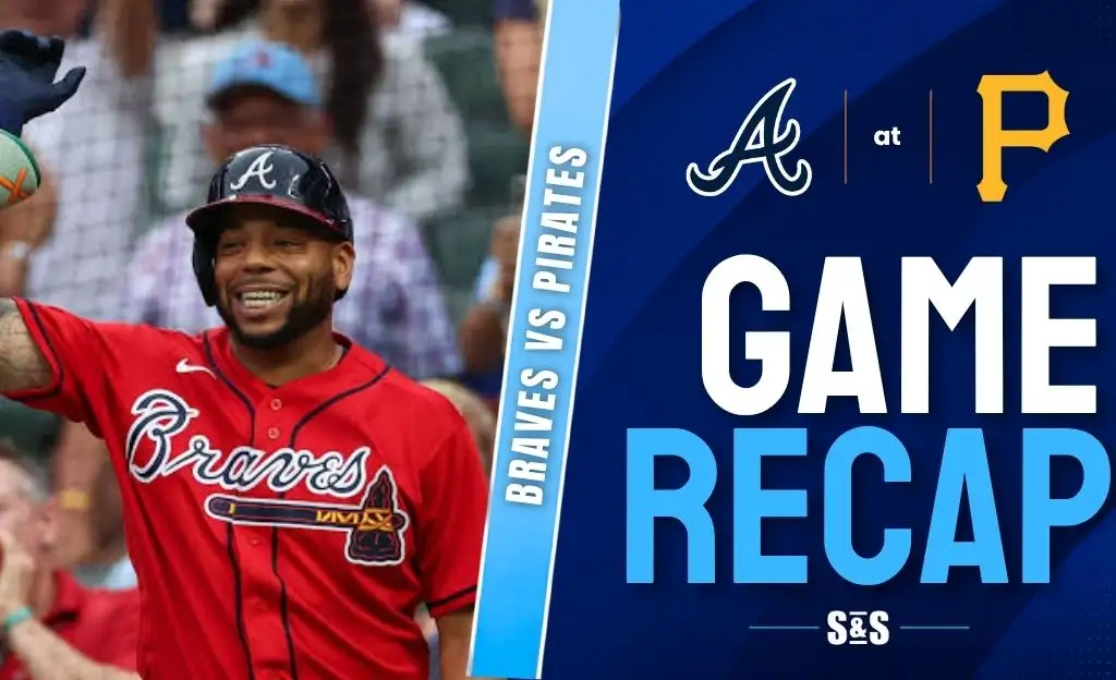 Atlanta Braves vs Pittsburgh Pirates Recap
