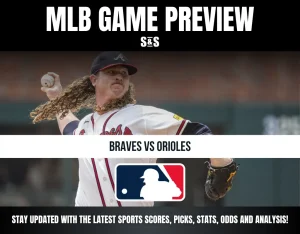 MLB game preview image showing Atlanta Braves pitcher in action, promoting Braves vs Orioles matchup with MLB logo and game updates.