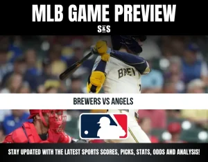 MLB Game Preview featuring Brewers vs Angels, with a focus on staying updated with the latest sports scores, picks, stats, odds, and analysis.