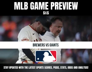 MLB Game Preview: Brewers vs Giants. Stay updated with the latest sports scores, picks, stats, odds and analysis!