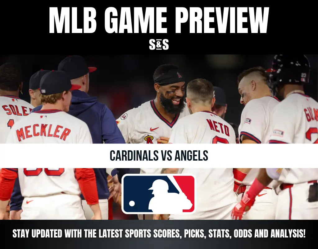 MLB GAME PREVIEW S&S CARDINALS VS ANGELS STAY UPDATED WITH THE LATEST SPORTS SCORES, PICKS, STATS, ODDS AND ANALYSIS!