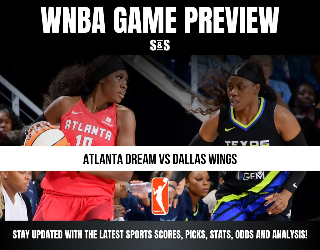 WNBA Game Preview: Atlanta Dream vs Dallas Wings. Stay updated with the latest sports scores, picks, stats, odds, and analysis!