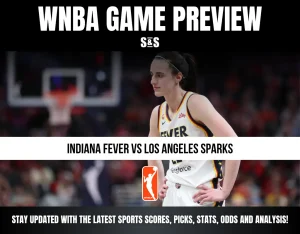 WNBA GAME PREVIEW INDIANA FEVER VS LOS ANGELES SPARKS STAY UPDATED WITH THE LATEST SPORTS SCORES, PICKS, STATS, ODDS AND ANALYSIS!