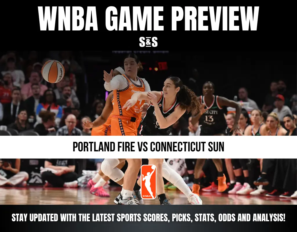 WNBA GAME PREVIEW: PORTLAND FIRE vs CONNECTICUT SUN. STAY UPDATED WITH THE LATEST SPORTS SCORES, PICKS, STATS, ODDS, AND ANALYSIS!