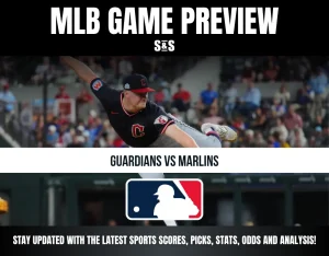 MLB Game Preview: Guardians vs Marlins. Stay updated with the latest sports scores, picks, stats, odds, and analysis.