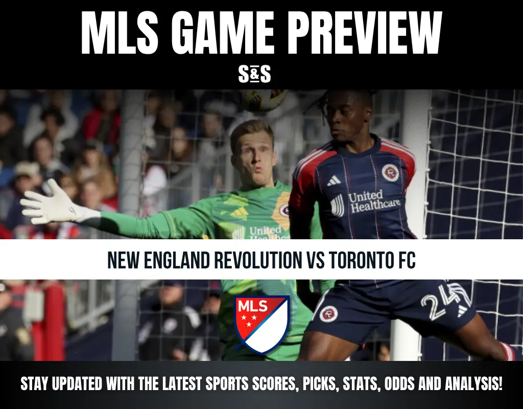 MLS GAME PREVIEW NEW ENGLAND REVOLUTION VS TORONTO FC STAY UPDATED WITH THE LATEST SPORTS SCORES, PICKS, STATS, ODDS AND ANALYSIS!