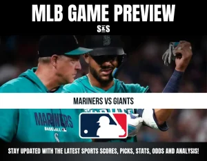 MLB Game Preview: Mariners vs Giants. Stay updated with the latest sports scores, picks, stats, odds, and analysis.