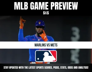MLB Game Preview: Marlins vs Mets. Stay updated with the latest sports scores, picks, stats, odds, and analysis.