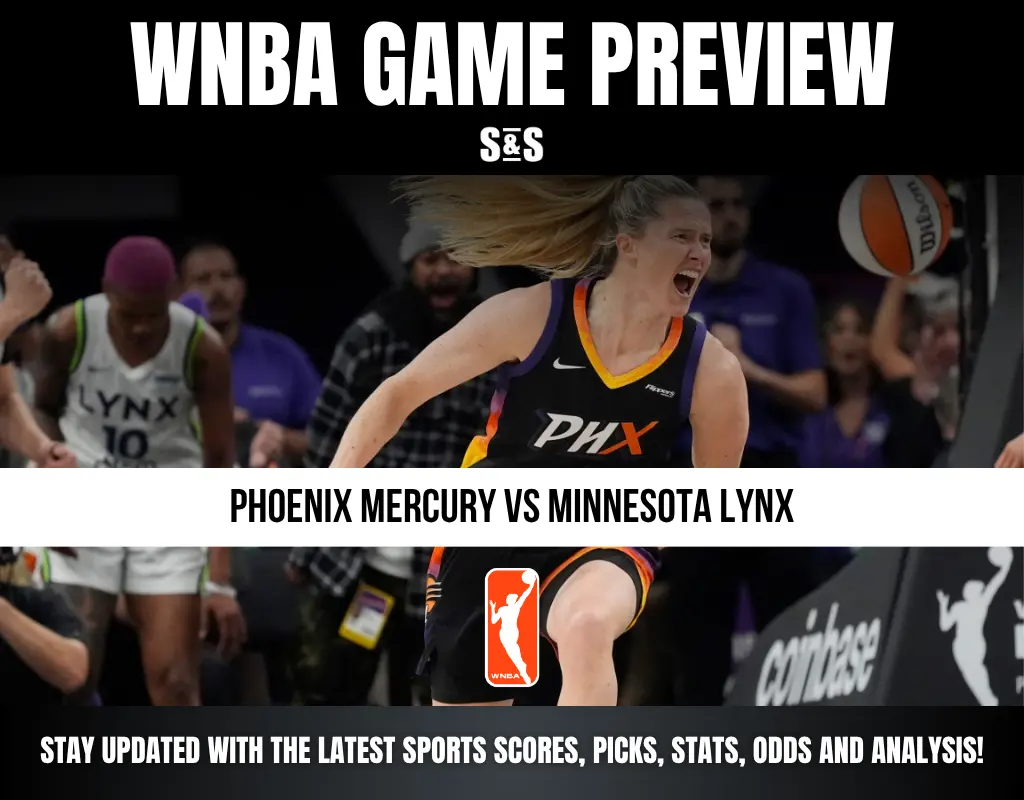 WNBA GAME PREVIEW: PHOENIX MERCURY vs MINNESOTA LYNX. STAY UPDATED WITH THE LATEST SPORTS SCORES, PICKS, STATS, ODDS AND ANALYSIS!