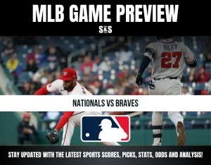 MLB GAME PREVIEW with a focus on the Nationals vs Braves match, featuring the MLB logo and a call to stay updated with the latest sports scores, picks, stats, odds, and analysis.