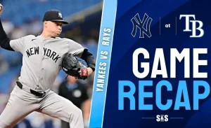 New York Yankees vs Tampa Bay Rays Recap