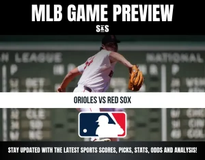 MLB game preview for Orioles vs Red Sox with a pitcher in action and MLB logo on a blurred baseball scoreboard background.