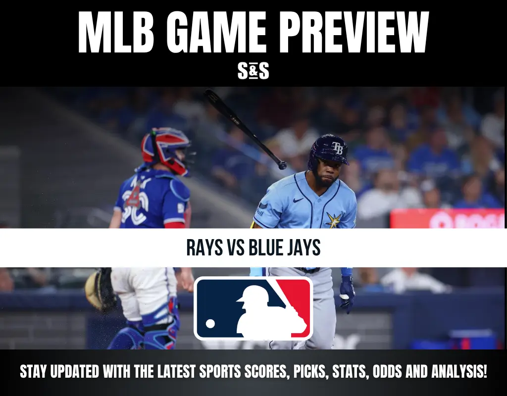 MLB GAME PREVIEW: RAYS VS BLUE JAYS - STAY UPDATED WITH THE LATEST SPORTS SCORES, PICKS, STATS, ODDS AND ANALYSIS!