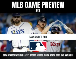 MLB Game Preview: Rays vs Red Sox - Stay updated with the latest sports scores, picks, stats, odds, and analysis.