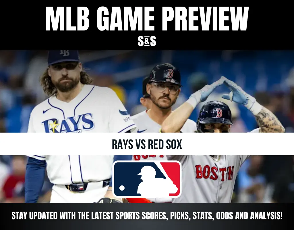 MLB Game Preview: Rays vs Red Sox - Stay updated with the latest sports scores, picks, stats, odds, and analysis.