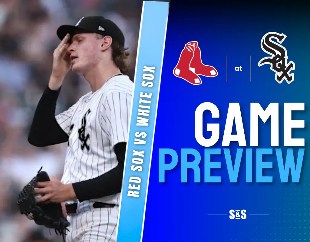 Red Sox vs White Sox game preview.