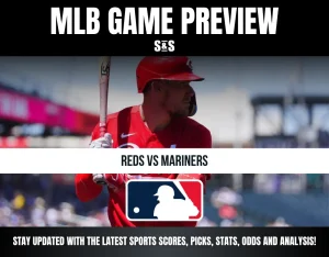MLB Game Preview: Reds vs Mariners. Stay updated with the latest sports scores, picks, stats, odds, and analysis.
