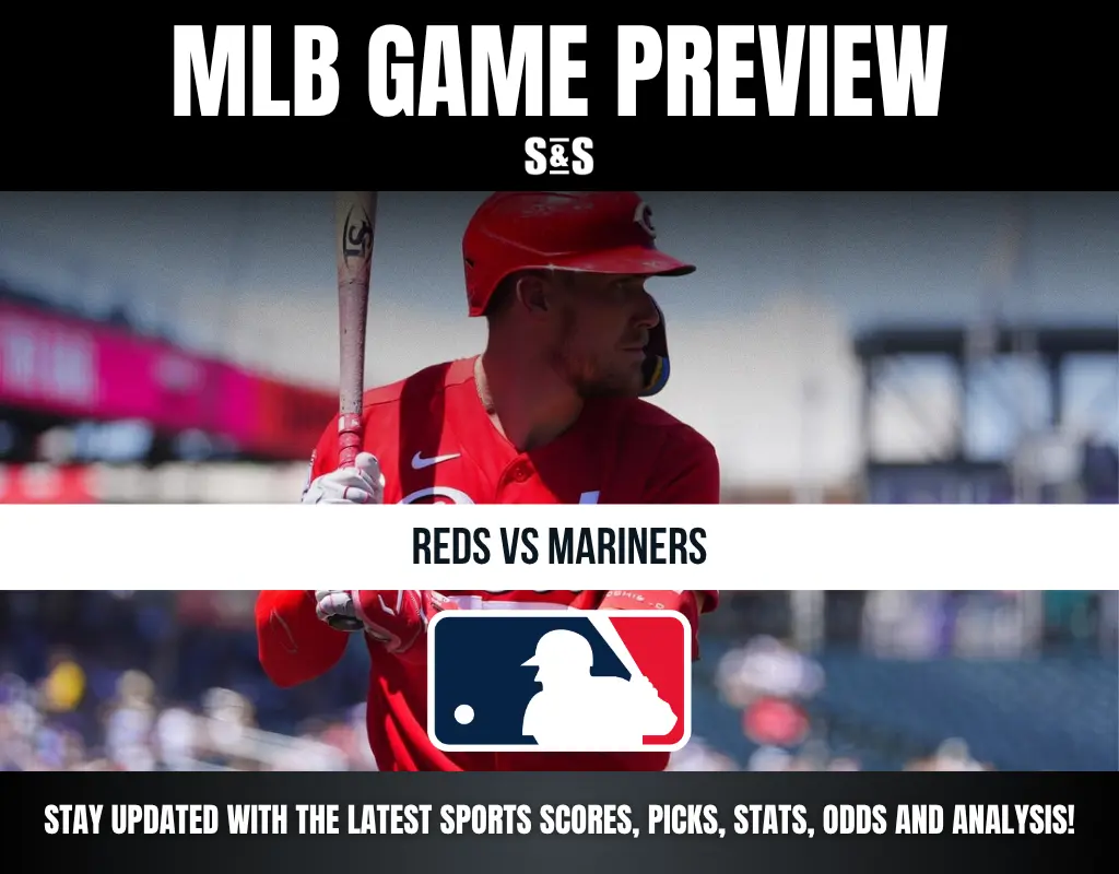 MLB Game Preview: Reds vs Mariners. Stay updated with the latest sports scores, picks, stats, odds, and analysis.