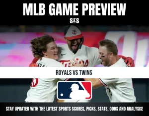 MLB GAME PREVIEW S&S ROYALS VS TWINS STAY UPDATED WITH THE LATEST SPORTS SCORES, PICKS, STATS, ODDS AND ANALYSIS!