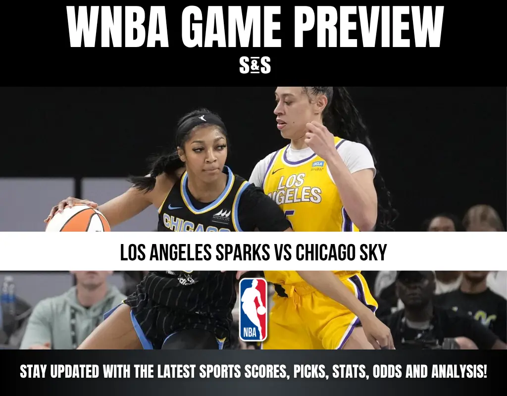 WNBA GAME PREVIEW - LOS ANGELES SPARKS VS CHICAGO SKY - STAY UPDATED WITH THE LATEST SPORTS SCORES, PICKS, STATS, ODDS AND ANALYSIS!